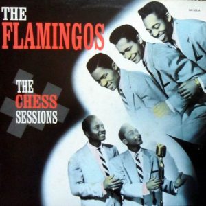 The Flamingos : The Chess Sessions