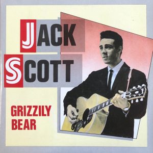 Jack Scott : Grizzily Bear