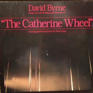 David Byrne : Songs From The Broadway Production of "The Catherine Wheel"