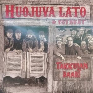 Huojuva Lato & Ystävät : Takkulan Baari