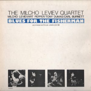 The Milcho Leviev Quartet : Blues For The Fisherman