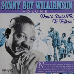 Sonny Boy Williamson : Don't Start Me To Talkin' (Volume 1)