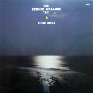 The Bennie Wallace Trio & Chick Corea : The Bennie Wallace Trio & Chick Corea