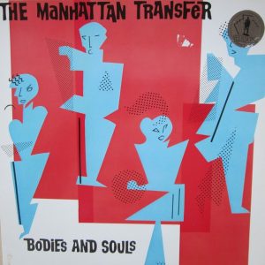 The Manhattan Transfer : Bodies And Souls
