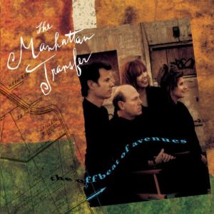 The Manhattan Transfer : The Offbeat of Avenues