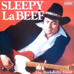 Sleepy LaBeef : The Rockabilly Giant