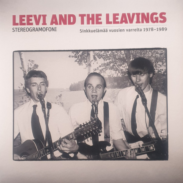 Leevi And The Leavings Stereogramofoni Sinkkuel m Vuosien Varrelta Leevi And The Leavings Stereogramofoni Sinkkuel m Vuosien Varrelta