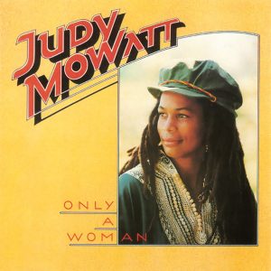 Judy Mowatt : Only A Woman