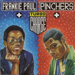 Frankie Paul + Pinchers : Turbo Charge