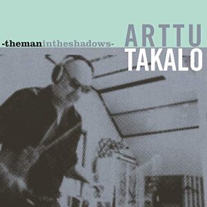 Arttu Takalo : Themanintheshadows
