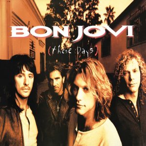 Bon Jovi : These Days