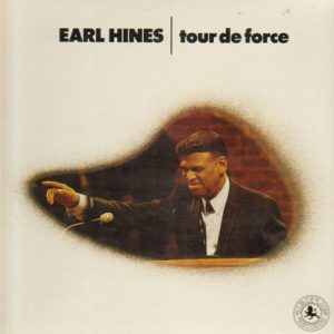 Earl Hines : Tour de Force
