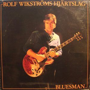 Rolf Wikströms Hjärtslag : Bluesman