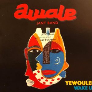Awale Jant Band : Yewoulen = Wake Up