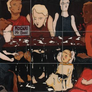 Mogwai : Mr Beast