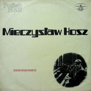 Mieczysław Kosz : Reminiscence