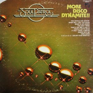 The Soul Patrol : More Disco Dynamite!!