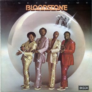 Bloodstone : I Need Time
