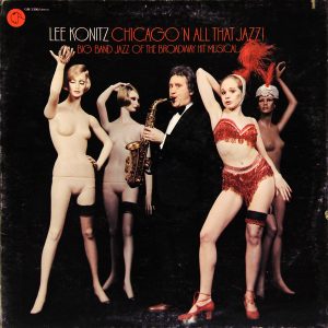 Lee Konitz : Chicago 'N All That Jazz