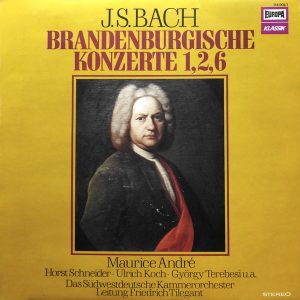 J.S. Bach : Brandenburgische Konzerte 1,2,6