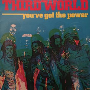 Third World : You've Got The Power