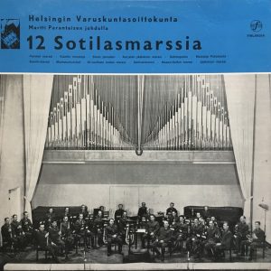 Helsingin Varuskuntasoittokunta : 12 Sotilasmarssia