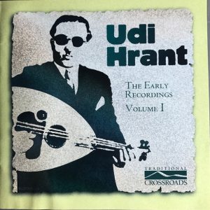 Udi Hrant : The Early Recordings Volume I