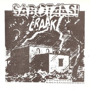 Sabotaasi : Tervetuloa Kasvihuoneeseen