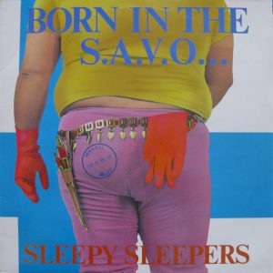 Sleepy Sleepers : Born In The S.A.V.O...