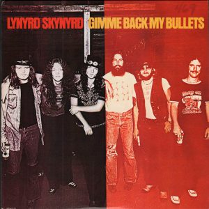 Lynyrd Skynyrd : Gimme Back My Bullets