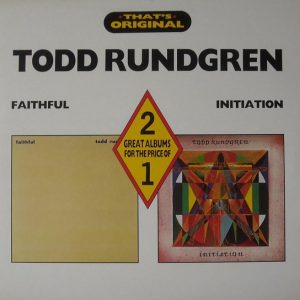 Todd Rundgren : Faithful / Initiation