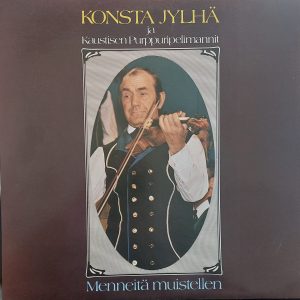Konsta Jylhä ja Kaustisen Purppuripelimannit : Menneitä muistellen