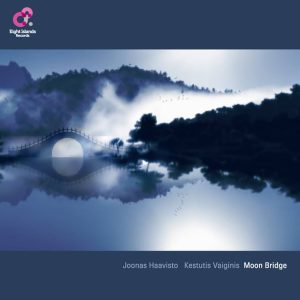 Joonas Haavisto / Kestutis Vaiginis : Moon Bridge