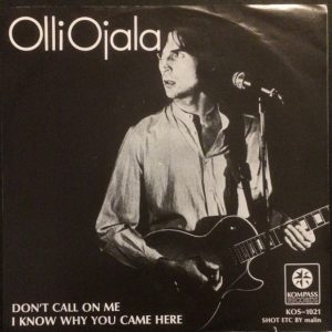 Olli Ojala : Don't Call On Me