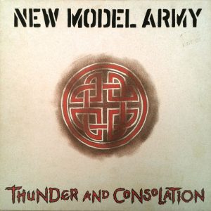 New Model Army : Thunder And Consolation