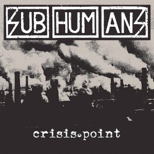 Subhumans : Crisis Point