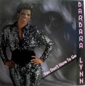 Barbara Lynn : You Don't Have To Go