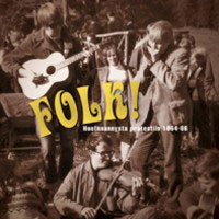 Various : Folk! (Hootenannysta Protestiin 1964-66)