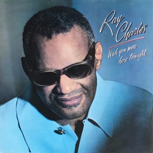 Ray Charles : Wish You Were Here Tonight