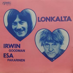 Irwin Goodman / Esa Pakarinen : Lonkalta