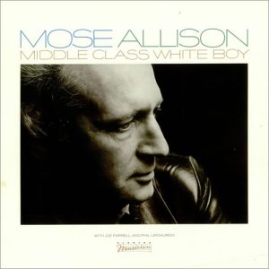 Mose Allison : Middle Class White Boy