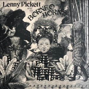 Lenny Pickett With The Borneo Horns : Lenny Pickett With The Borneo Horns