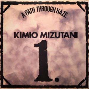 Kimio Mizutani : A Path Through Haze