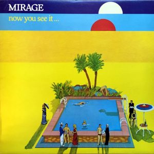 Mirage : Now You See It...