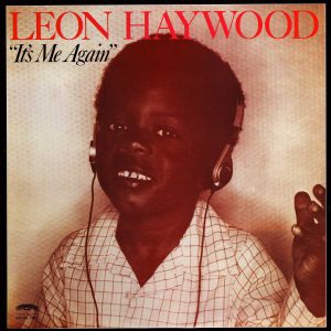 Leon Haywood : It's Me Again