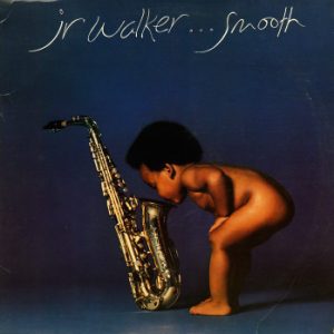 Jr Walker : Smooth