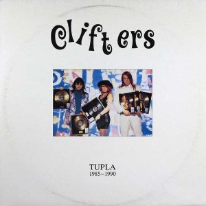 Clifters : Tupla 1985-1990