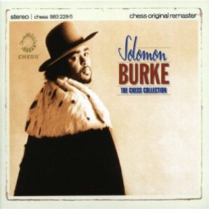 Solomon Burke : The Chess Collection