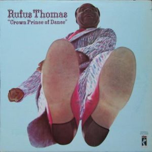 Rufus Thomas : Crown Prince of Dance
