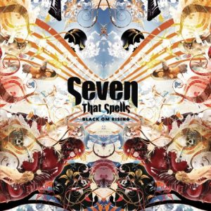 Seven That Spells : Black Om Rising